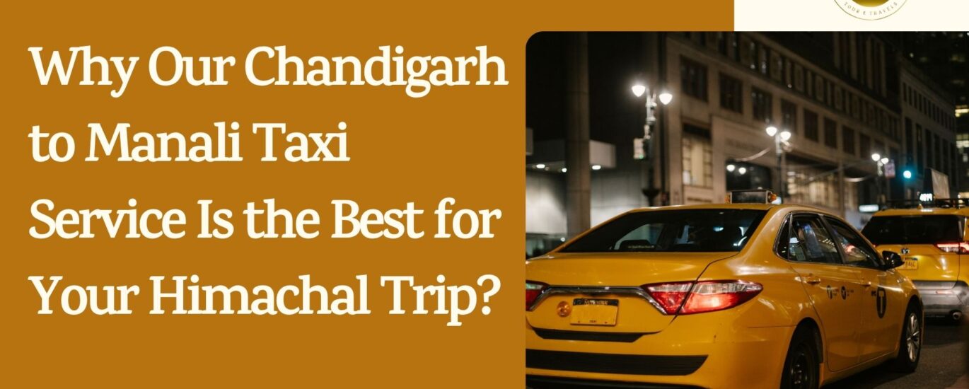 Chandigarh to Manali Taxi Service